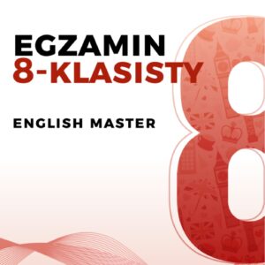 Angielski "English Master" – przygotowanie do egzaminu ósmoklasisty 2027