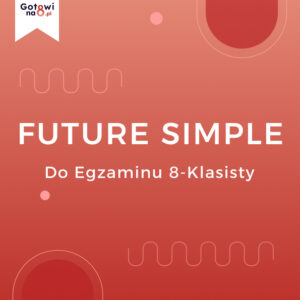 Angielski E8 - Future Simple