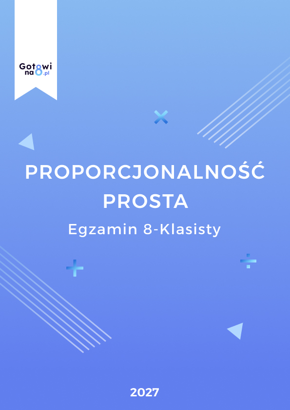 Matematyka E8 – Proporcjonalność prosta