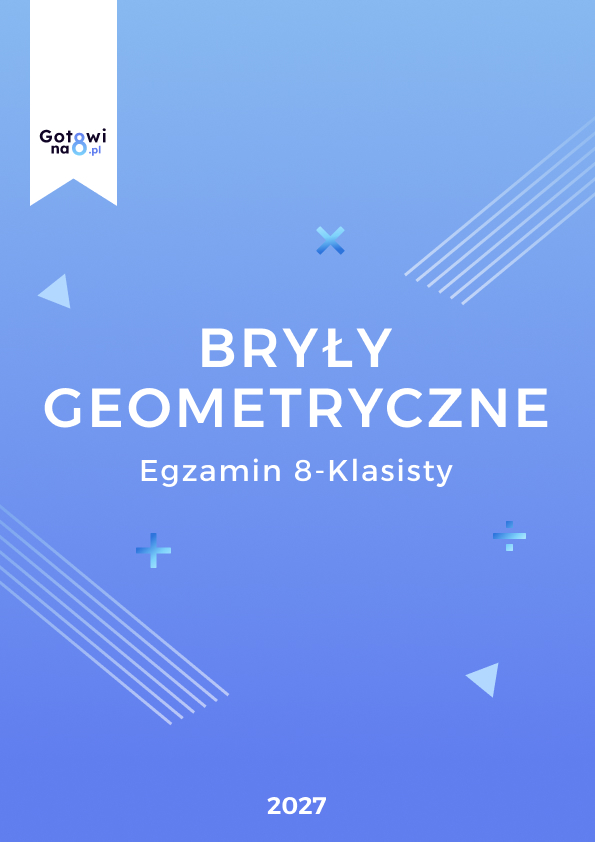 Matematyka E8 - Bryły geometryczne