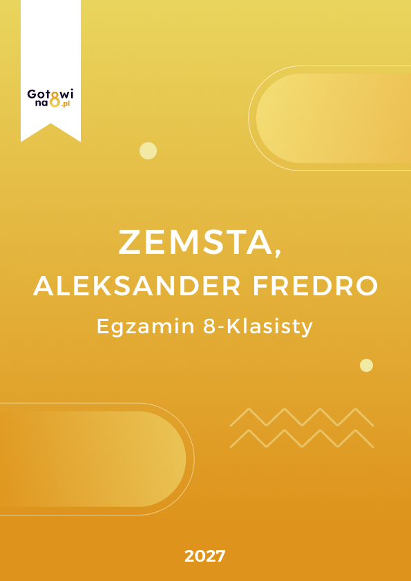 Język Polski E8 - Zemsta, Fredro Aleksander