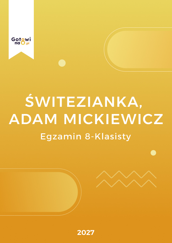 Język Polski E8 - Świtezianka, Adam Mickiewicz