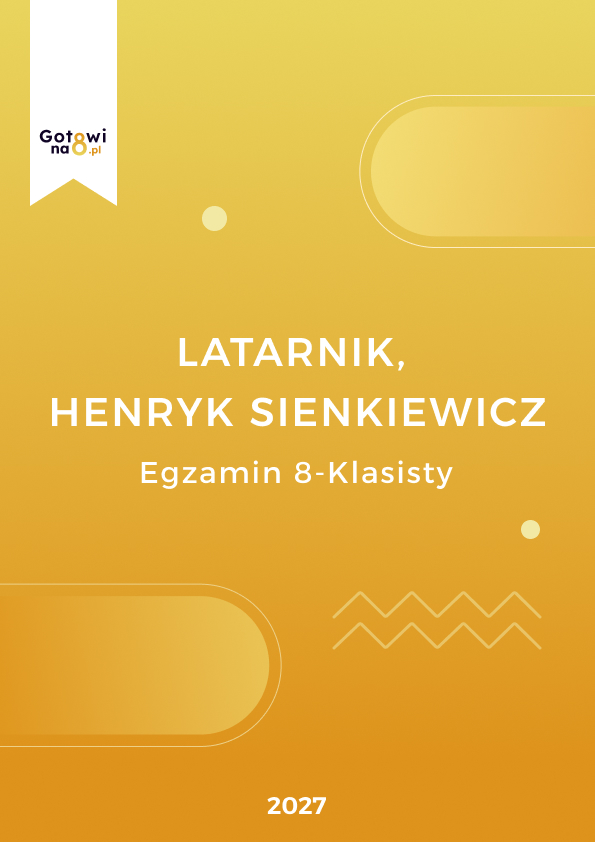 Język Polski E8 - Latarnik, Henryk Sienkiewicz