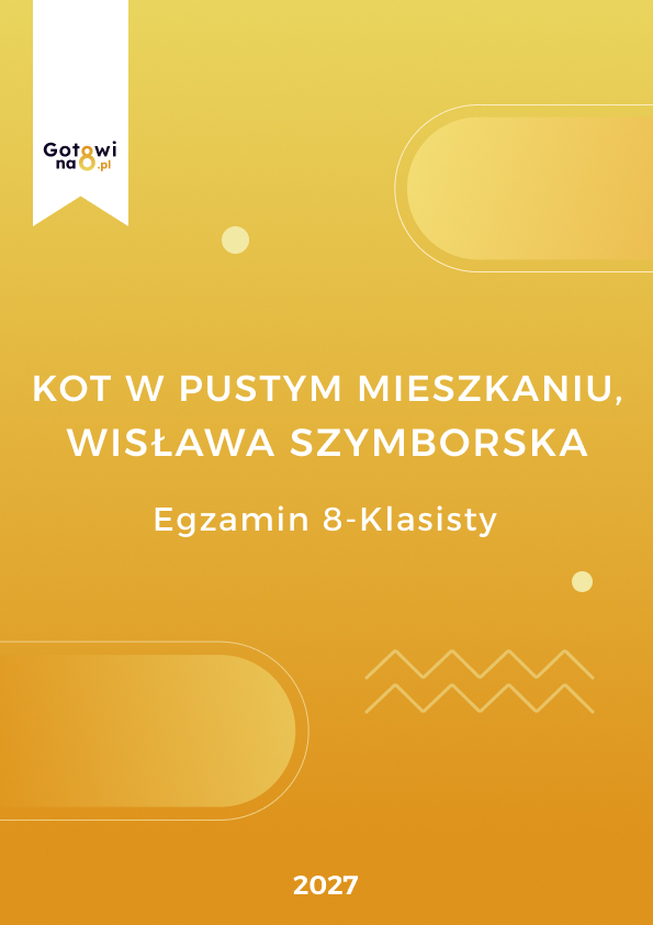Język Polski E8 - Kot w pustym mieszkaniu, Wisława Szymborska