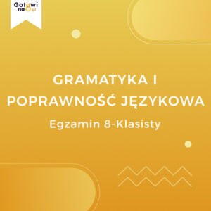 Język Polski E8 - Gramatyka i poprawność językowa