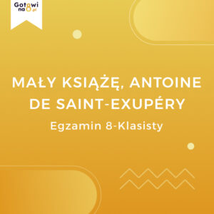 Język Polski E8 - Mały Książe, Antoine De Saint Exupery