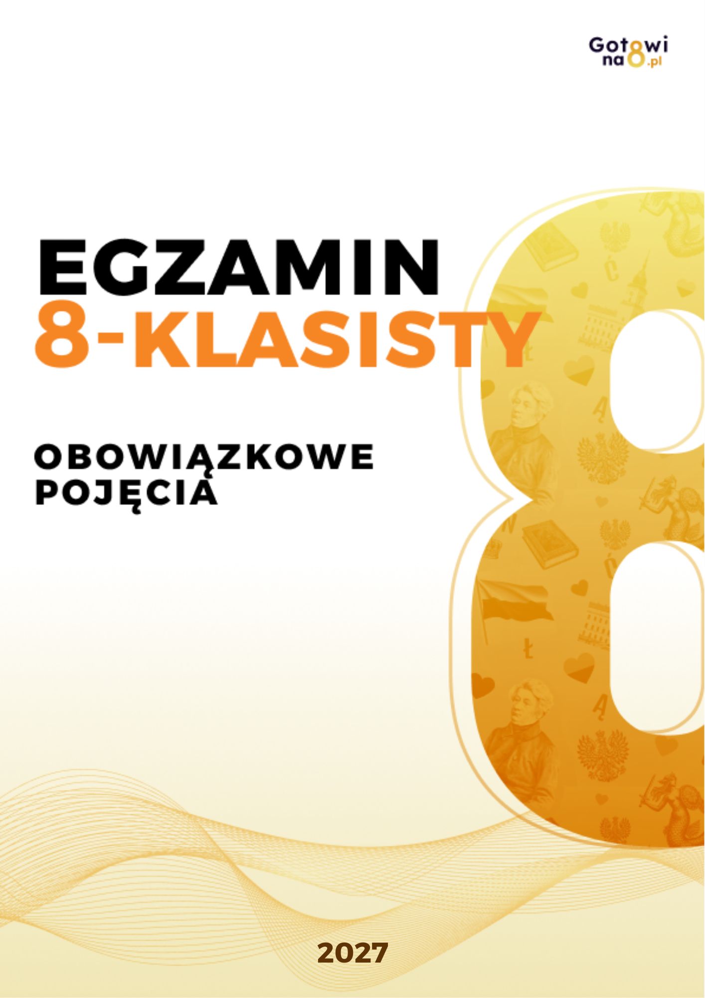 Język polski "Obowiązkowe pojęcia" - przygotowanie do egzaminu ósmoklasisty 2027