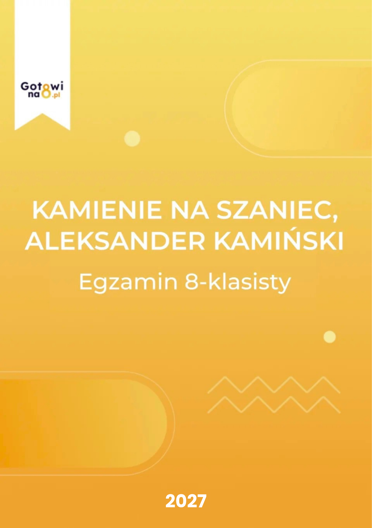 Język Polski E8 - Kamienie na Szaniec, Aleksander Kamiński