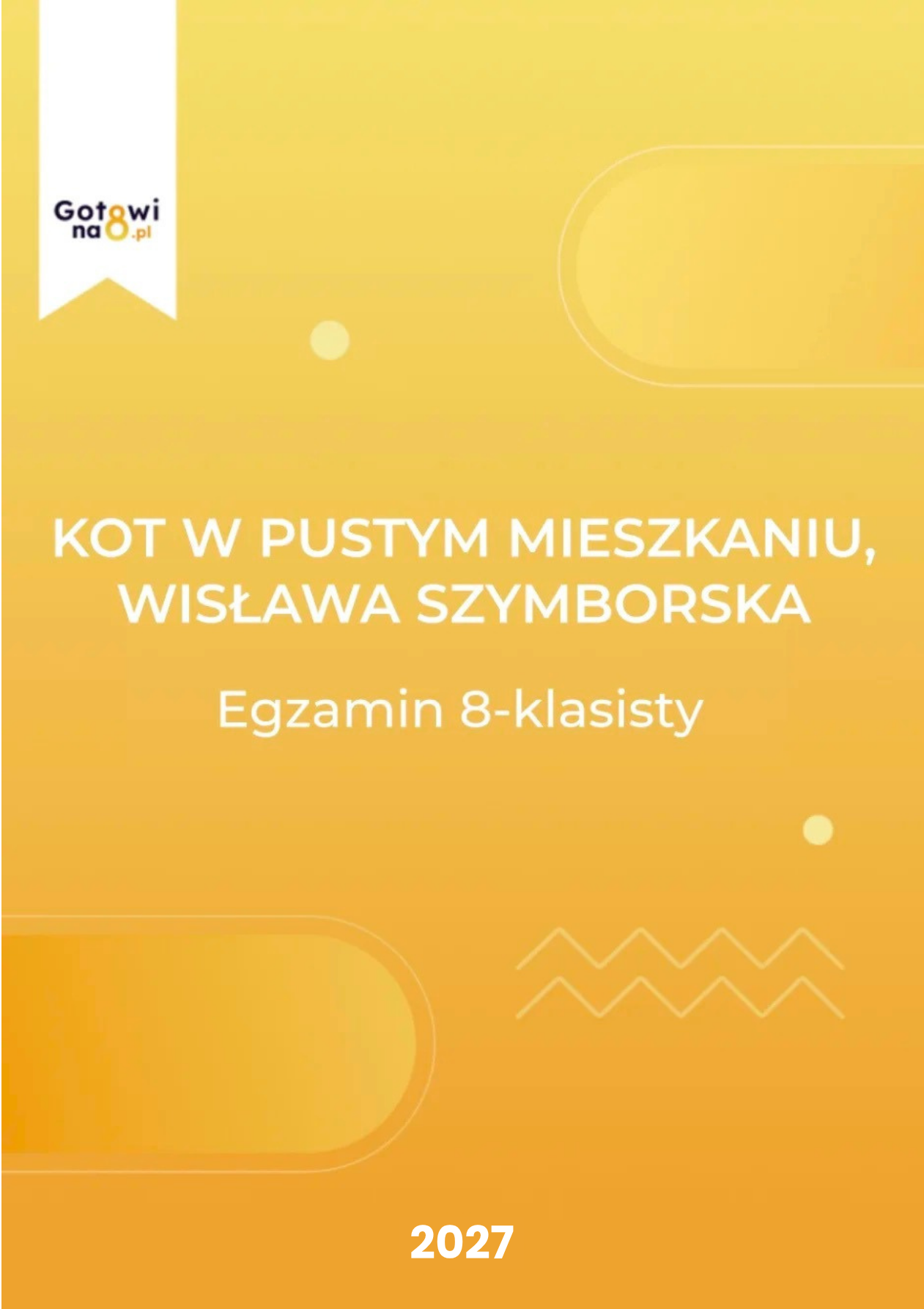 Język Polski E8 - Kot w pustym mieszkaniu, Wisława Szymborska
