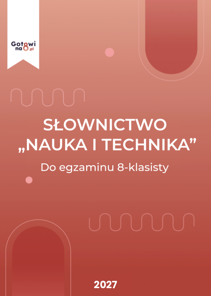 Angielski E8 - słownictwo "Nauka i technika"