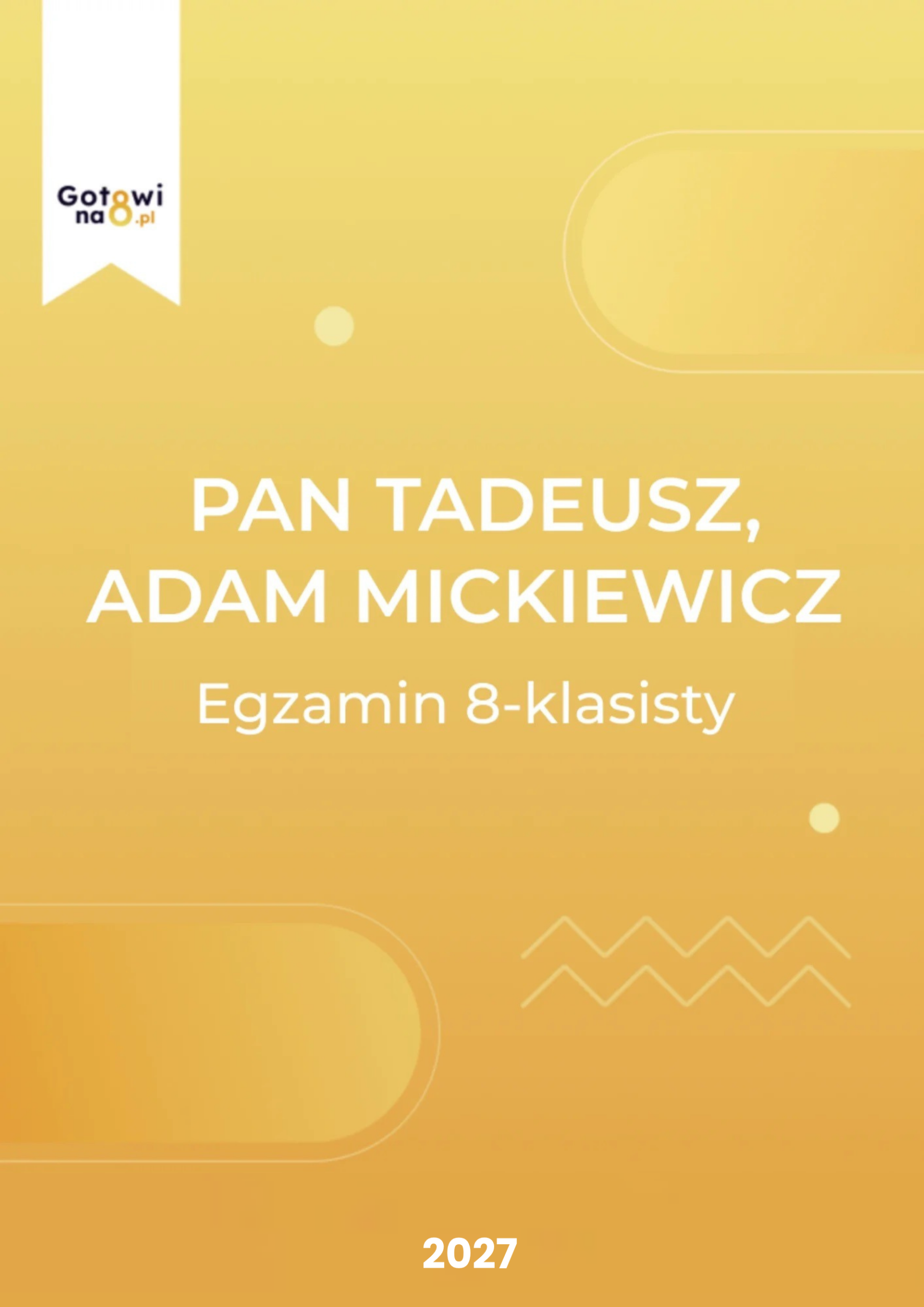 Język Polski E8 - Pan Tadeusz, Adam Mickiewicz