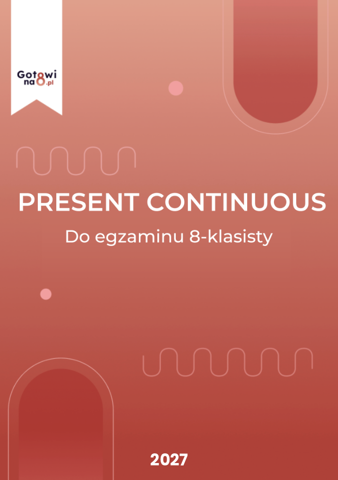 Angielski E8 - Present Continuous