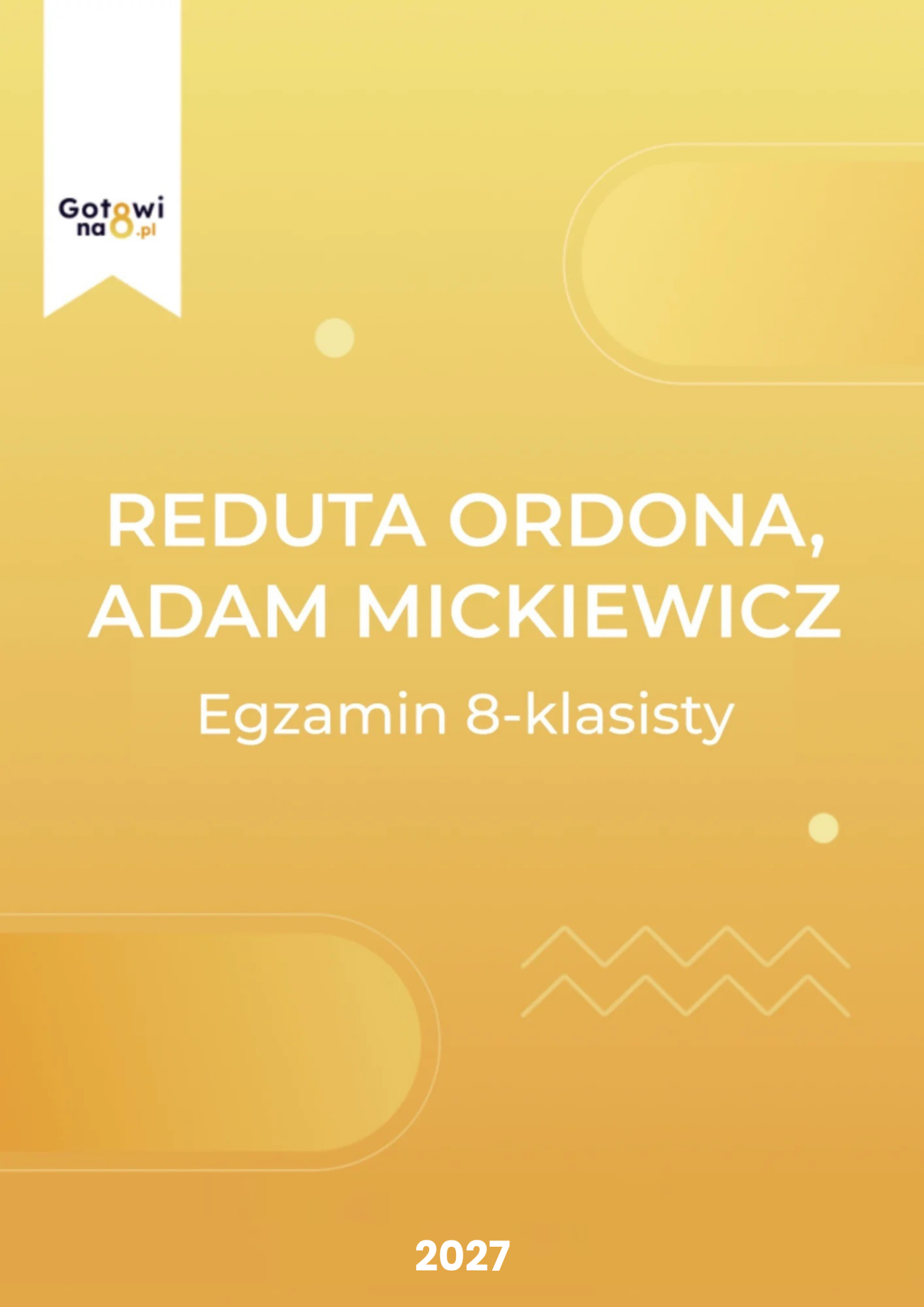 Język Polski E8 - Reduta Ordona, Adam Mickiewicz